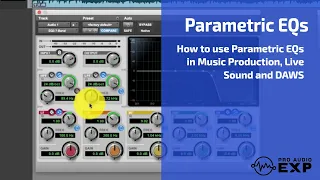 Using Parametric EQ in Music Production, Live Sound and DAWs