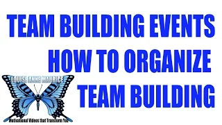 Team Building Events: How to Organize Team Building