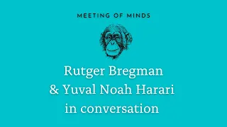 Rutger Bregman & Yuval Noah Harari : What makes humans special?