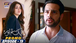 Aik Sitam Aur Episode 19 - Promo - ARY Digital Drama