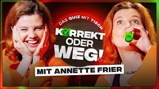 KORREKT oder WEG! (mit Annette Frier)