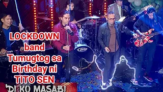 LOCKDOWN band TUMUGTOG sa BIRTHDAY ni TITO SEN | EAT BULAGA TV5