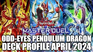 MASTER DUEL ODD-EYES PENDULUM DRAGON DECK PROFILE (APRIL 2024) YUGIOH!