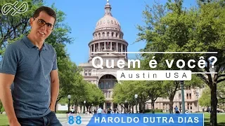 Haroldo Dutra Dias "Quem é você?  Austin - USA