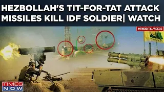 Hezbollah Takes Revenge| Tit-For-Tat Attack Hurts Israel| Missile, Drone Strikes Kill IDF Soldier