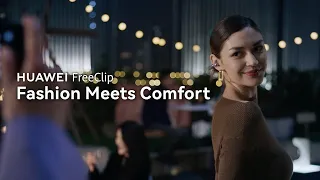 HUAWEI FreeClip | Fashion Meets Comfort