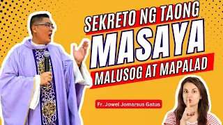 *SEKRETO NG TAONG MASAYA, MALUSOG AT MAPALAD* INSPIRING HOMILIES II FR. JOWEL GATUS