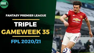 TRIPLE GAMEWEEK 35 | Fantasy Premier League Tips 2020/21