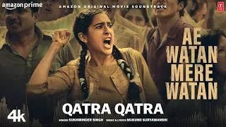 Qatra Qatra (Song): Sara Ali Khan | Sukhwinder Singh, Mukund Suryawanshi | Ae Watan Mere Watan