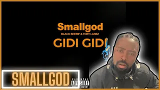 Smallgod ft. BLACK SHERIF & TORY LANEZ - GIDI GIDI | Reaction