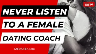 Why you should Never Listen to a Female Dating Coach | Seduction Marriage Secrets ❤️💥