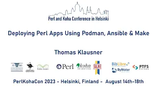 Thomas Klausner: Deploying Perl Apps Using Podman, Ansible & Make | PerlKohaCon 2023