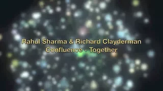 СМОТРЕТЬ ВСЕМ!!! , Rahul Sharma & Richard Clayderman  , Together Confluence