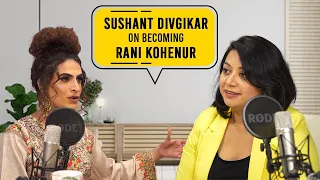 Sushant Divgikar on Becoming Rani KoHenur |From Sushant to Rani |Rani KoHenur |The Faye D'souza Show