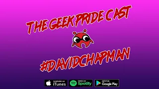 The Geek Pride Cast #DavidChapman