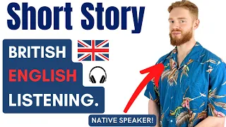 Learn British English With a Short Story & Analysis! (British Accent Listening Practice)