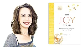 The Joy Of Less Book Review | Minimalist Approach To Life | Declutter Your Environment
