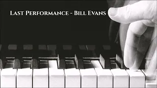 Last Performance - Bill Evans