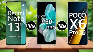 Redmi Note 13 Pro Vs Vivo V30 Pro Vs Poco X6 Pro #Pn52tech.