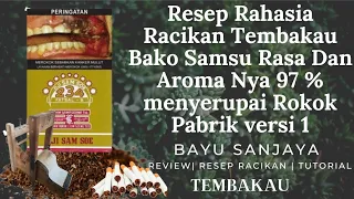 meracik rasa tembakau rokok bako Samsu meracik berdasarkan observasi sendiri