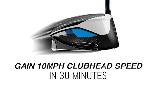 Gain 10mph CLUBHEAD SPEED in 30 minutes