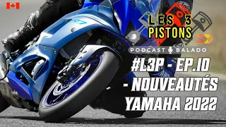 #L3P - EP.10 NOUVEAUTÉS YAMAHA 2022