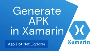 Create Android APK File in Xamarin Forms | Generate Xamarin.Forms APK | Android App Deployment