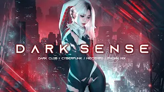 DARK SENSE - Dark Clubbing / Cyberpunk / Phonk House / Midtempo / Cyberphonk Mix