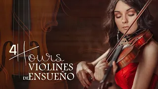 4 Hours Most Beautiful Orchestrated Melodies - VIOLINES DE ENSUEÑO