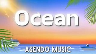 Ocean - ASENDO - Tropical House - Copyright-Free