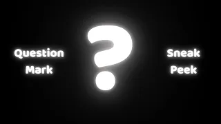 "Question Mark" Sneak Peek (laggy gameplay)