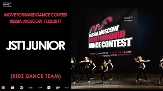 Jst1Junior | KIDZ TEAM | MOVE FORWARD DANCE CONTEST 2017 [OFFICIAL VIDEO]