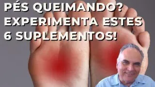 Sente queimação nos pés e nas mãos? Experimenta estas vitaminas!