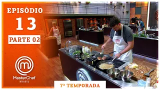 MASTERCHEF BRASIL (07/10/2020) | PARTE 2 | EP 13 | TEMP 07