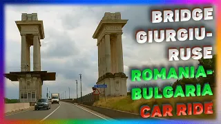 Bridge From Romania To Bulgaria, From Giurgiu In Ruse. Car Ride