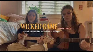 wicked game (chris isaak) cover ft. scarlett