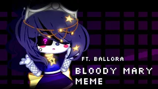 || Bloody Mary MeMe || Ballora || test || FLASH? ||《FNaF》