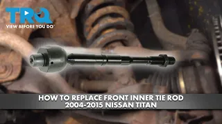 How to Replace Front Inner Tie Rod End 2004-2015 Nissan Titan