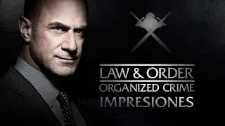 Impresiones: La Ley y el Orden. Crimen Organizado