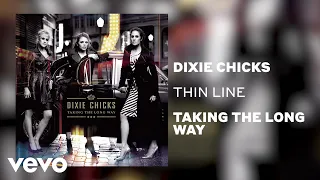 The Chicks - Thin Line (Official Audio)