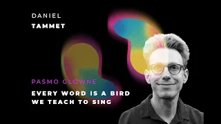 Кожне слово – це пташка, яку ми навчаємо співати, Daniel Tammet