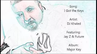 DJ Khaled - I Got the Keys ft. Jay Z, Future (LYRICS)