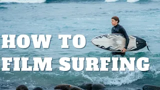 How to Film Surfing // Surf Filmmaking Tips