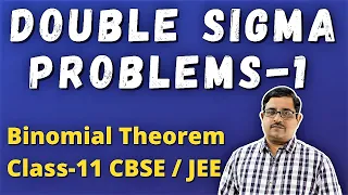 Problem on Double Sigma in Binomial Theorem-1 | Binomial Theorem Class-11 CBSE/JEE Maths