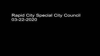 Rapid City Special City Council 03-22-2020