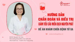 HƯỚNG DẪN CHẨN ĐOÁN VÀ ĐIỀU TRỊ GIẢM TIỂU CẦU MIỄN DỊCH NGUYÊN PHÁT