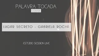 LUGAR SECRETO - GABRIELA ROCHA