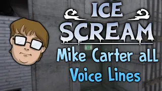 Ice Scream: Mike Carter all Voice Lines!