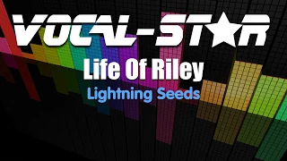 Lightning Seeds - The Life Of Riley (Karaoke Version) with Lyrics HD Vocal-Star Karaoke