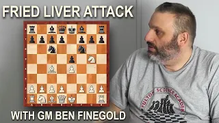 The Fried Liver Attack with GM Ben Finegold